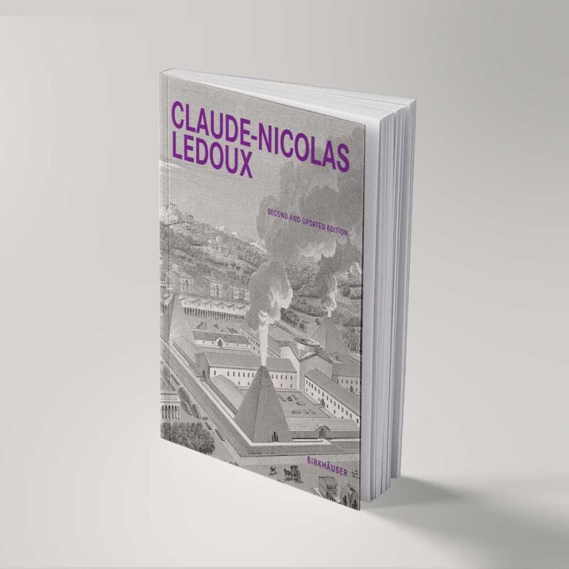 Claude-Nicolas Ledoux: Architecture and Utopia in the Era of the French Revolution