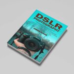 کتاب عکاسی DSLR برای مبتدیان (DSLR Photography for Beginners)