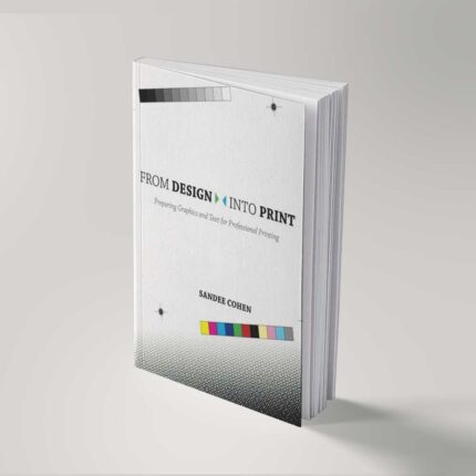 From Design Into Print Preparing Graphics and Text for Professional Printing