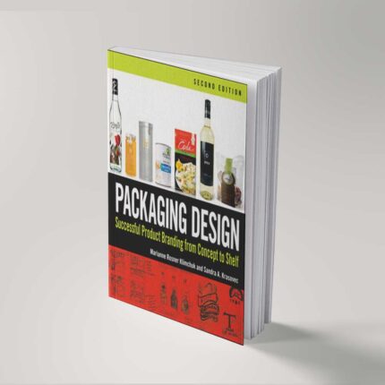 Packaging Design: Successful Product Branding from Concept to Shelf