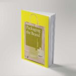 Packaging the Brand The Relationship Between Packaging Design and Brand Identity