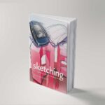 SKETCHING : Drawing Techniques for Product Designers