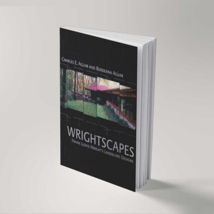 Wrightscapes : Frank Lloyd Wright's Landscape Designs