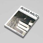 Alvar Aalto: A Life's Work--Architecture, Design and Art